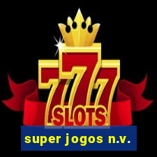 super jogos n.v.